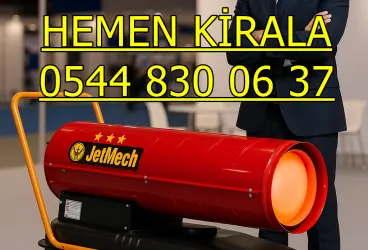 Isıtıcı kiralama fiyatları Elektrikli Mazotlu Isımak Kiralama