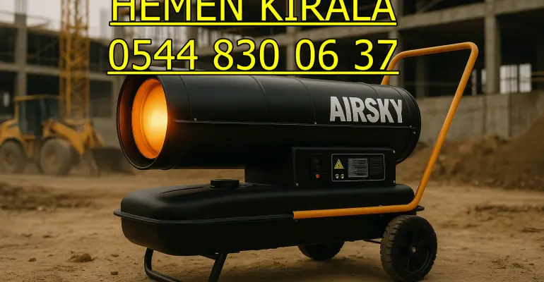 İnşaat Nem Kurutma Firması Elektrikli Mazotlu Isımak Kiralama