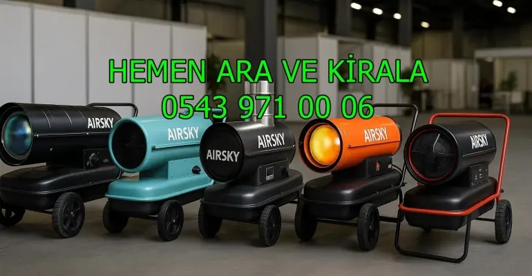 Sakarya Gebze Elektrikli Mazotlu Isımak Kiralama